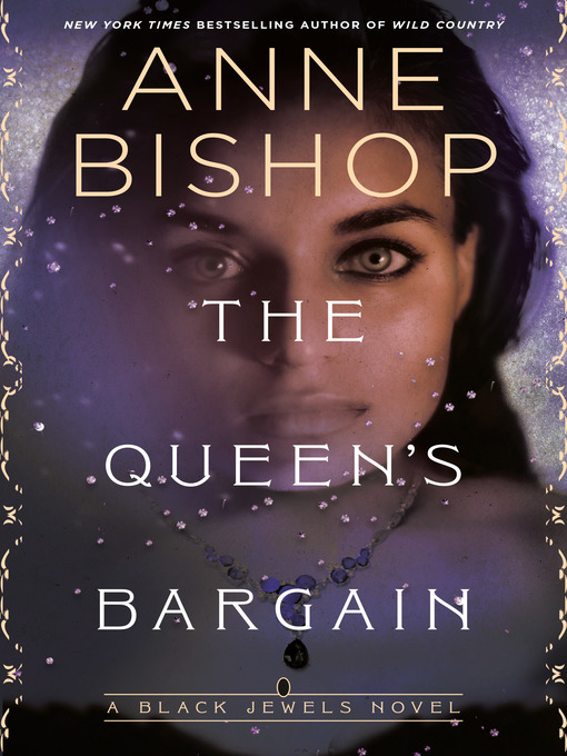 Title details for The Queen's Bargain by Anne Bishop - Available